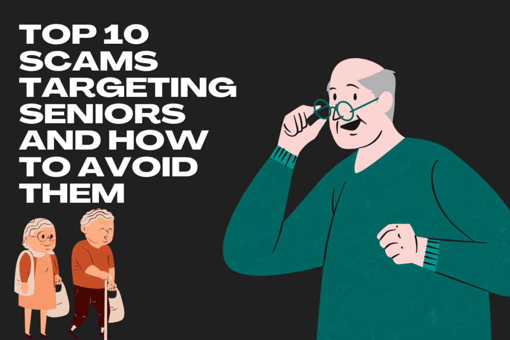 Top 10 Scams Targeting Seniors And How To Avoid Them Big Scam 6611