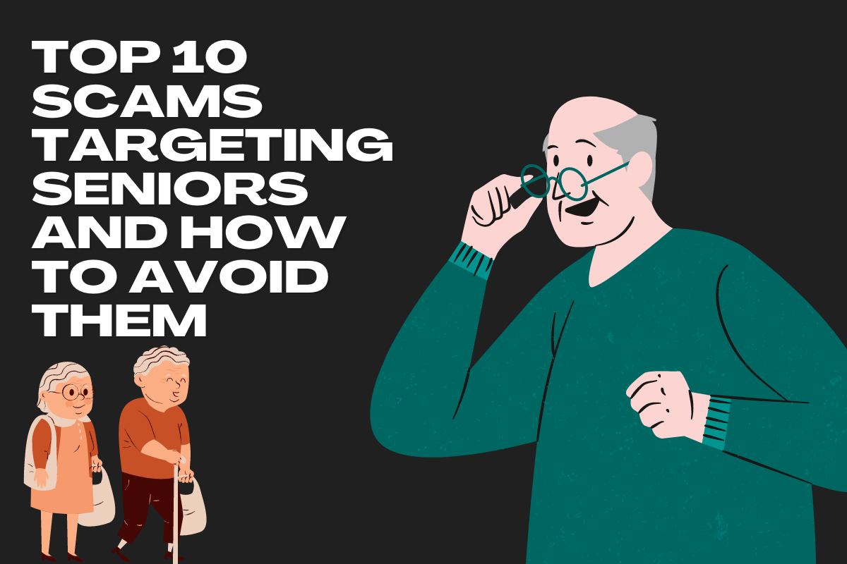 Top 10 Scams Targeting Seniors And How To Avoid Them Big Scam 2287